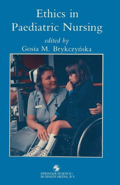 Cover for Gosia Brykczynska · Ethics in paediatric nursing (Paperback Book) [1989 edition] (1989)