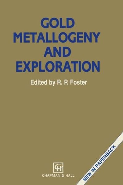 Cover for Foster · Gold Metallogeny and Exploration (Paperback Book) [Softcover reprint of the original 1st ed. 1993 edition] (1993)