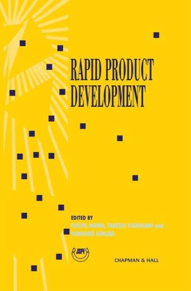 Cover for Fumihiko Kimura · Rapid Product Development: Proceedings of the 8th International Conference on Production Engineering (8th ICPE) Hokkaido University, Sapporo, Japan, August 10-20, 1997 (Hardcover Book) [1997 edition] (1997)