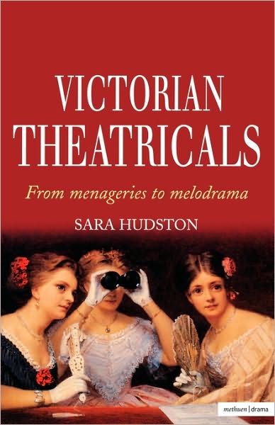 Cover for Sara Hudston · Victorian Theatricals (Diaries, Letters and Essays) (Paperback Book) [1st Ed. edition] (2000)