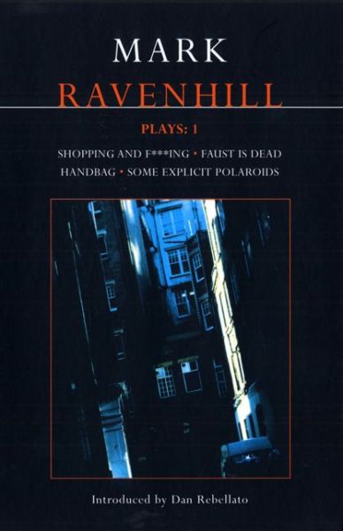 Cover for Mark Ravenhill · Ravenhill Plays: 1: Shopping and F***ing; Faust is Dead; Handbag; Some Explicit Polaroids - Contemporary Dramatists (Paperback Book) (2001)