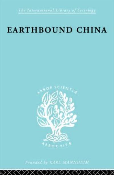 Cover for Chih-I Chang · Earthbound China: A Study of the Rural Economy of Yunnan - International Library of Sociology (Hardcover Book) (1998)