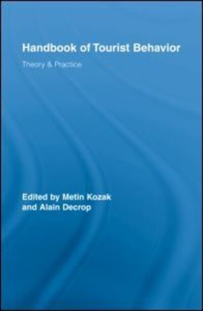 Cover for Kozak Metin · Handbook of Tourist Behavior: Theory &amp; Practice - Routledge Advances in Tourism (Inbunden Bok) (2008)