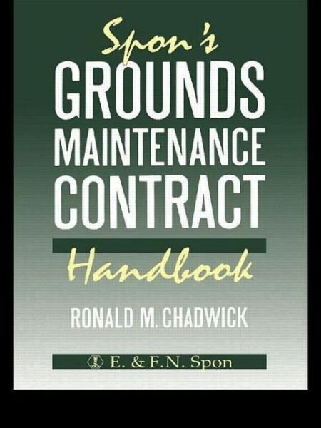 Cover for R M Chadwick · Spon's Grounds Maintenance Contract Handbook (Innbunden bok) (1990)