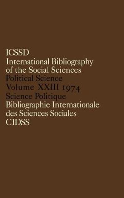 Cover for International Committee for Social Science Information and Documentation · IBSS: Political Science: 1974 Volume 23 (Hardcover Book) (1976)