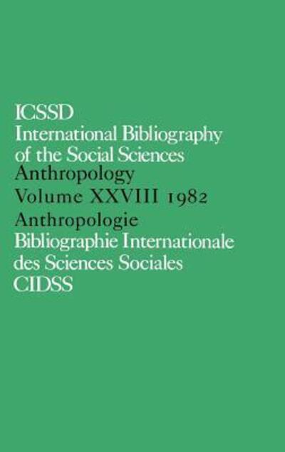 Cover for International Committee for Social Science Information and Documentation · IBSS: Anthropology: 1982 Vol 28 - IBSS Anthropology (Hardcover Book) (1985)