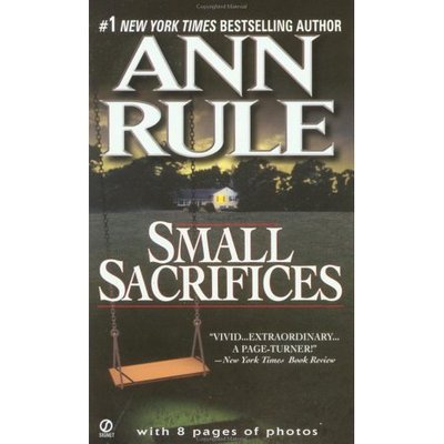 Cover for Ann Rule · Small Sacrifices: a True Story of Passion and Murder - Signet (Paperback Bog) (2003)
