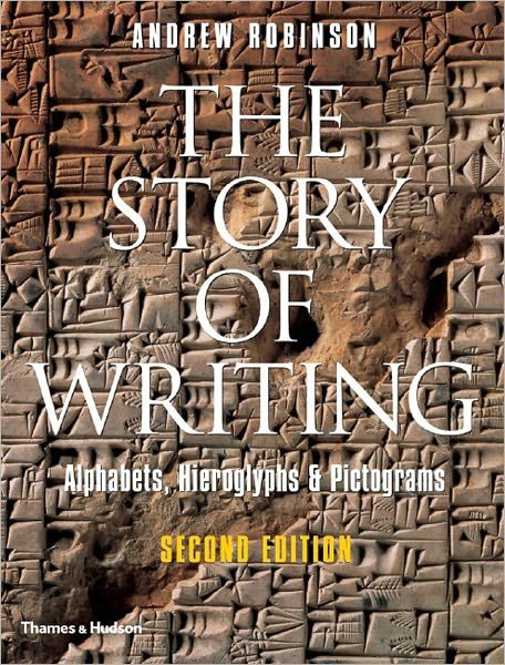 Cover for Andrew Robinson · The Story of Writing: Alphabets, Hieroglyphs and Pictograms (Taschenbuch) [New edition] (2007)