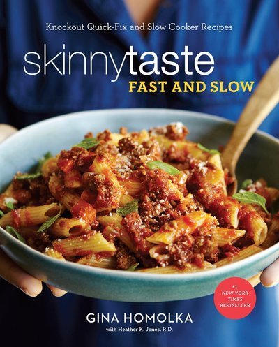 Cover for Gina Homolka · Skinnytaste Fast and Slow: Knockout Quick-Fix and Slow Cooker Recipes: A Cookbook (Inbunden Bok) (2016)
