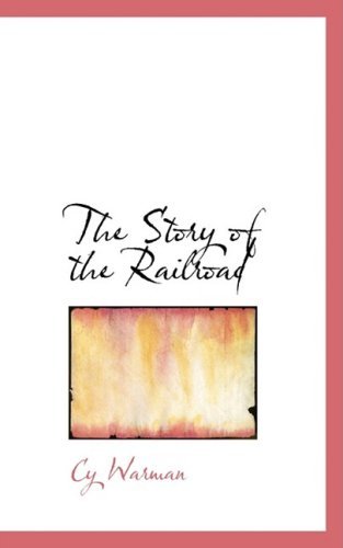 Cover for Cy Warman · The Story of the Railroad (Paperback Book) (2008)