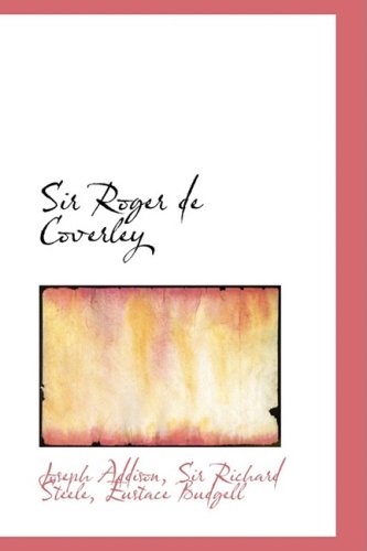 Cover for Joseph Addison · Sir Roger De Coverley (Inbunden Bok) (2008)