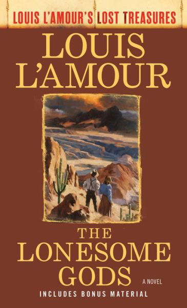 Cover for Louis L'Amour · The Lonesome Gods (Louis L'Amour's Lost Treasures): A Novel - Louis L'Amour's Lost Treasures (Taschenbuch) (2020)