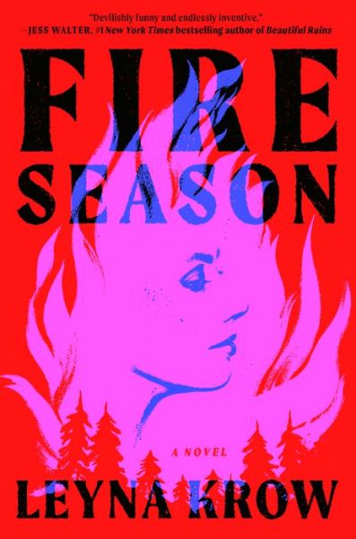 Cover for Leyna Krow · Fire Season (Hardcover Book) (2022)