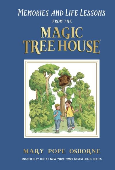 Cover for Mary Pope Osborne · Memories and Life Lessons from the Magic Tree House - Magic Tree House (R) (Innbunden bok) (2022)