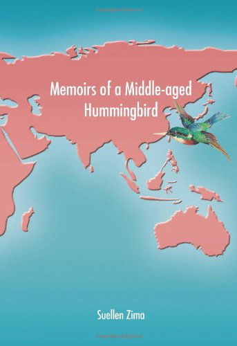 Cover for Suellen Zima · Memoirs of a Middle-aged Hummingbird (Paperback Book) (2006)