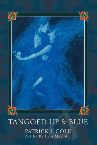 Cover for Patrick Cole · Tangoed Up &amp; Blue (Paperback Book) (2008)
