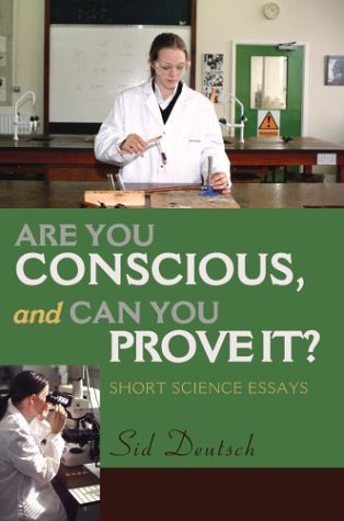 Cover for Sid Deutsch · Are You Conscious, and Can You Prove It?: Short Science Essays (Inbunden Bok) (2003)