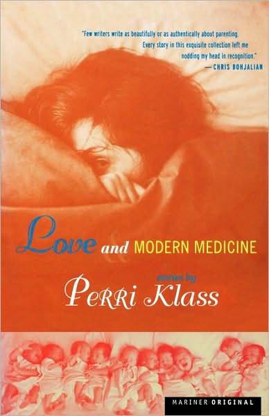 Cover for Perri Klass · Love and Modern Medicine: Stories (Paperback Book) (2001)