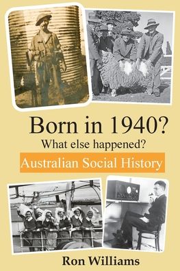 Cover for Ron Williams · Born in 1940? What else happened? 4th Edition (Paperback Book) (2020)