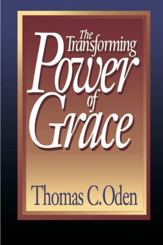 Cover for Thomas C. Oden · The Transforming Power of Grace (Paperback Book) [First edition] (1993)