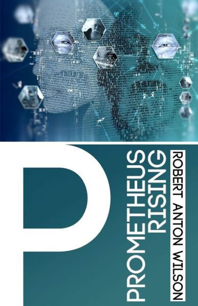 Cover for Robert Anton Wilson · Prometheus Rising (Pocketbok) (2016)
