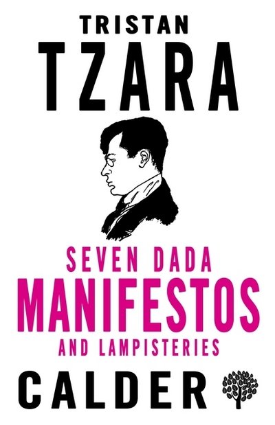 Cover for Tristan Tzara · Seven Dada Manifestoes and Lampisteries (Pocketbok) (2018)