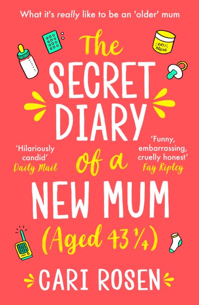 Cover for Cari Rosen · The Secret Diary of a New Mum (aged 43 1/4) (Paperback Bog) (2021)