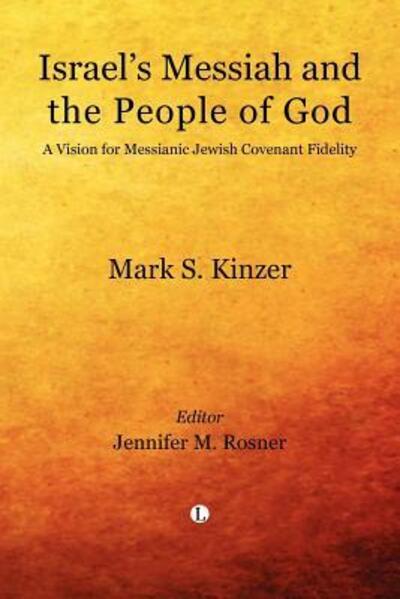 Cover for Mark S. Kinzer · Israel's Messiah and the People of God (Paperback Book) (2012)