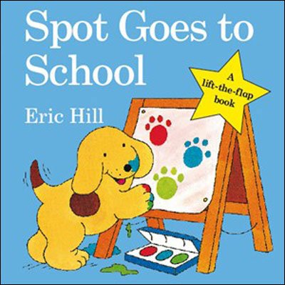 Cover for Eric Hill · Spot Goes to School - Spot - Original Lift The Flap (Board book) (2009)