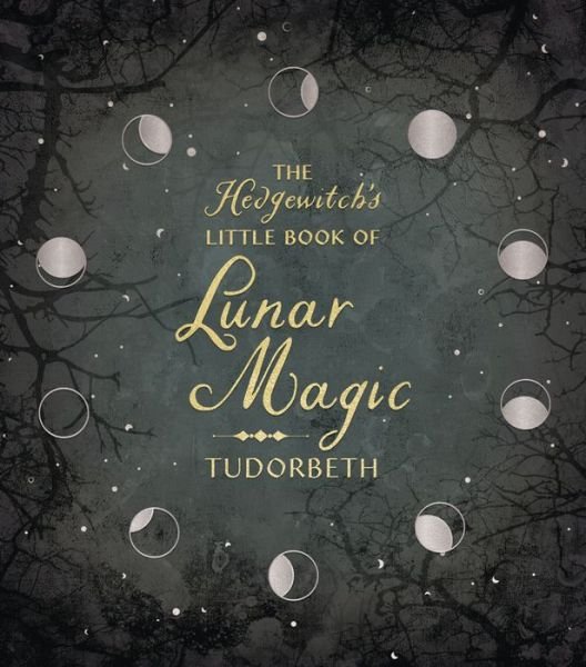 Cover for Tudorbeth · The Hedgewitch's Little Book of Lunar Magic - The Hedgewitch's Little Library (Hardcover bog) (2023)