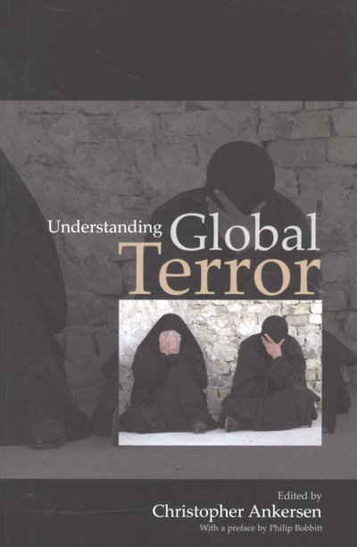 Cover for C Ankersen · Understanding Global Terror (Paperback Bog) (2007)