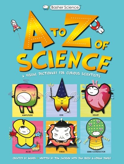 Cover for Tom Jackson · Basher Science: A to Z of Science - Basher (Paperback Book) (2019)