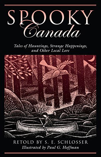 Cover for S. E. Schlosser · Spooky Canada: Tales Of Hauntings, Strange Happenings, And Other Local Lore - Spooky (Paperback Book) [1st edition] (2007)