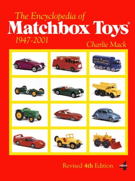 Cover for Charlie Mack · The Encyclopedia of Matchbox Toys: 1947-2001 (Paperback Book) [Revised 4th edition] (2013)