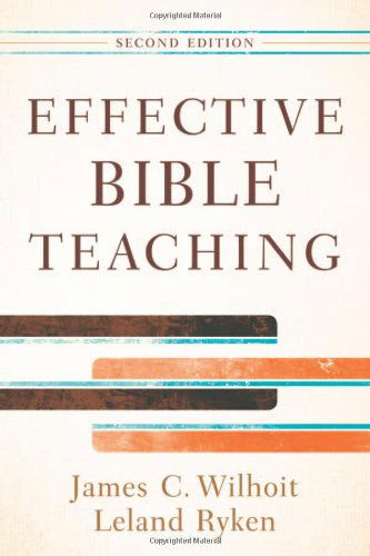 Cover for James C. Wilhoit · Effective Bible Teaching (Paperback Book) [2nd edition] (2012)