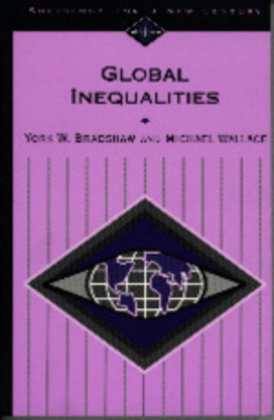 Cover for York W. Bradshaw · Global Inequalities - Sociology for a New Century Series (Paperback Book) (1996)