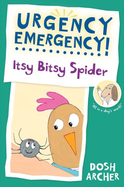 Cover for Dosh Archer · Urgency Emergency! Itsy Bitsy Spider (Paperback Book) (2015)