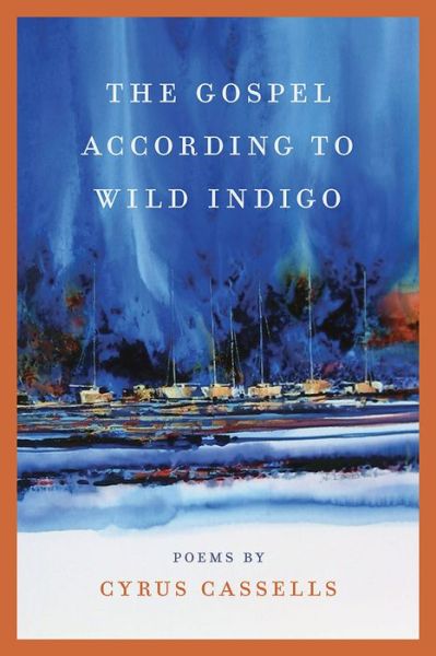 Cover for Cyrus Cassells · The Gospel according to Wild Indigo (Paperback Book) (2018)