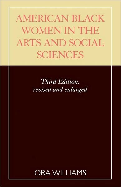 Cover for Ora Williams · American Black Women in the Arts and Social Sciences: A Bibliographic Survey (Paperback Book) (1994)