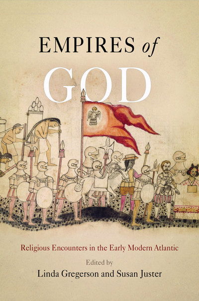 Cover for Linda Gregerson · Empires of God: Religious Encounters in the Early Modern Atlantic (Paperback Book) (2013)