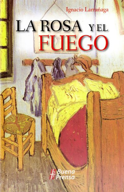 LA Rosa Y El Fuego - Ignacio Larranaga - Books - Liturgical Press - 9780814640609 - November 1, 2003