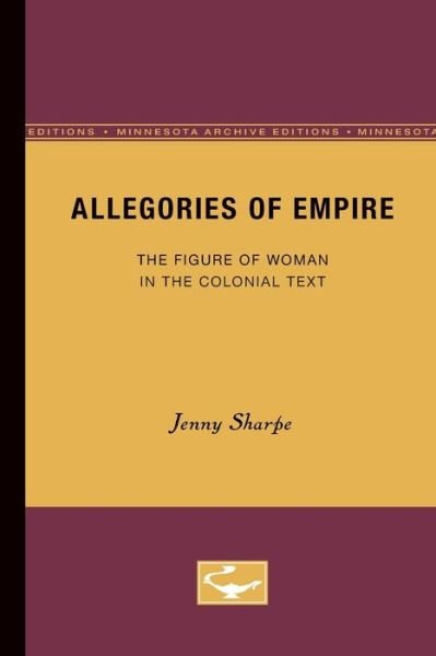Cover for Jenny Sharpe · Allegories of Empire: The Figure of Woman in the Colonial Text (Paperback Book) (1993)