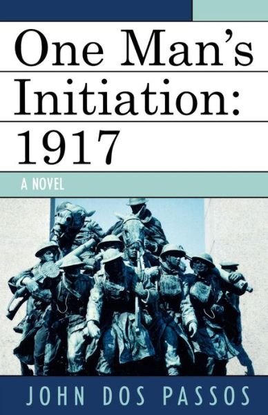 Cover for John Dos Passos · One Man's Initiation: 1917 (Pocketbok) (1986)