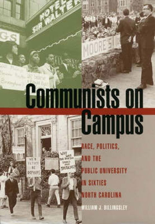 Cover for William J. Billingsley · Communists on Campus: Race, Politics, and the Public University in Sixties North Carolina (Paperback Book) [New edition] (2003)