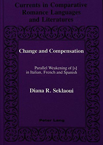 Cover for Diana R Seklaoui · Change and Compensation: Parallel Weakening of Os! in Italian, French and Spanish - Currents in Comparative Romance Languages &amp; Literatures (Hardcover Book) (1989)