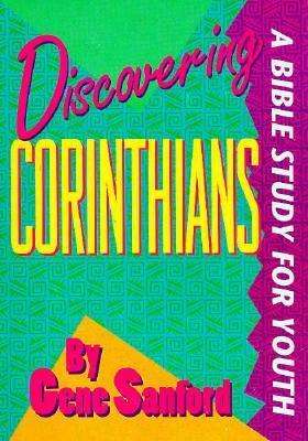 Cover for Gene Sanford · Discovering 1 &amp; 2 Corinthians: a Bible Study for Youth (Paperback Book) (1993)