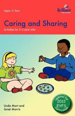 Caring and Sharing - Activities for 3-5 Year Olds - Janet Morris - Książki - Brilliant Publications - 9780857476609 - 11 września 2012