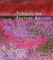 Cover for George Morrison · Turning the Feather Around: My Life in Art - Midwest Reflections (Paperback Book) (1998)