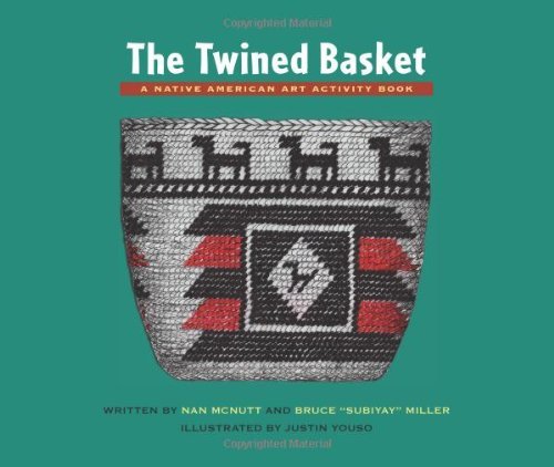 Cover for Nan McNutt · The Twined Basket: A Story and Activity Book for Ages 10 - 12 - Native American Art Activity Book (Paperback Book) [First Edition, Illustrated edition] (2011)