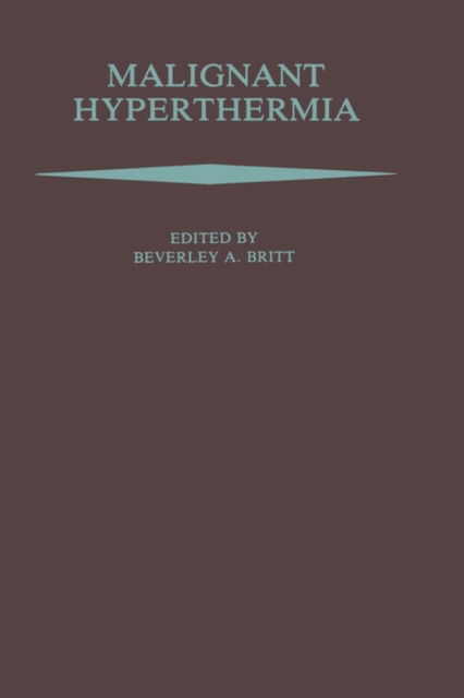 Cover for Beverley a Britt · Malignant Hyperthermia (Hardcover Book) [1987 edition] (1987)